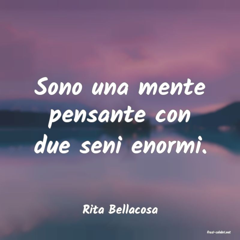 frasi di  Rita Bellacosa
