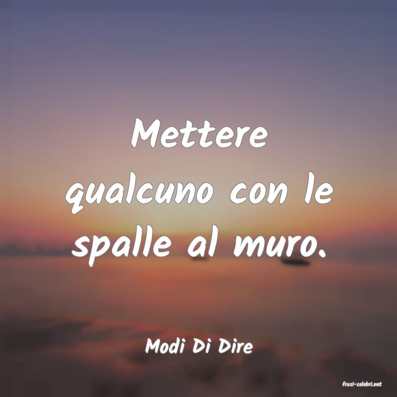 frasi di  Modi Di Dire
