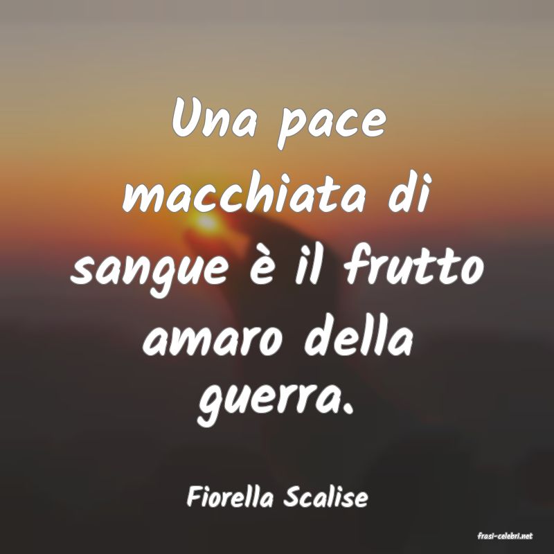 frasi di Fiorella Scalise