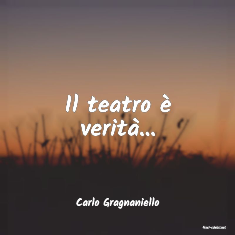 frasi di  Carlo Gragnaniello
