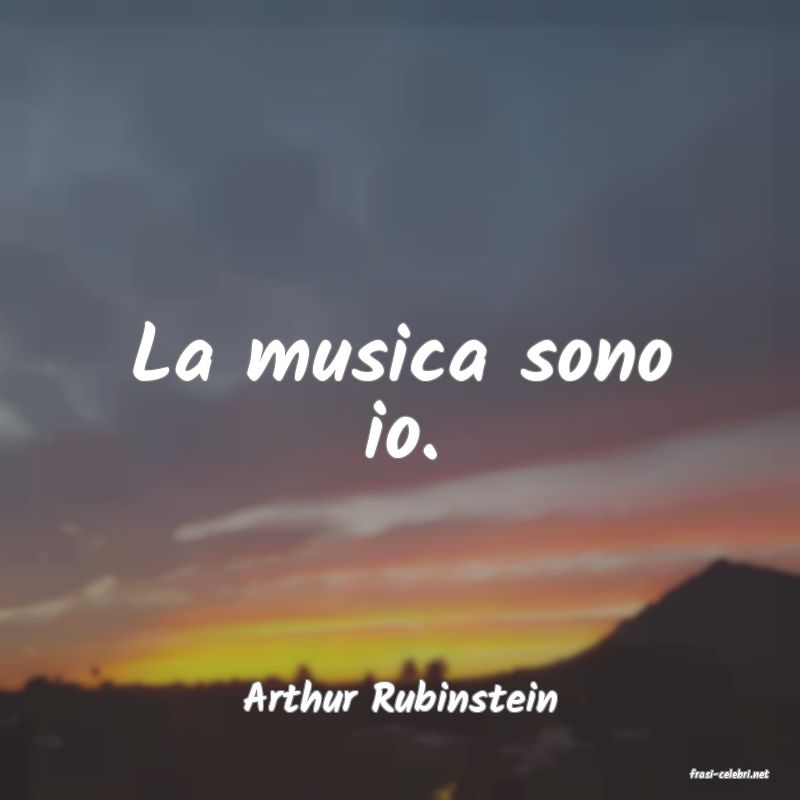 frasi di  Arthur Rubinstein

