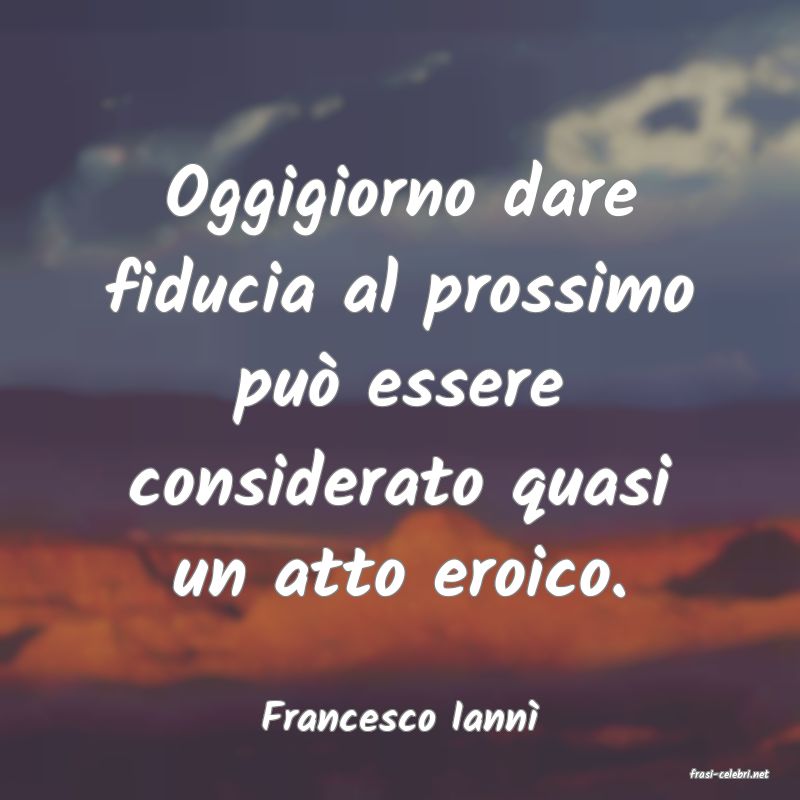 frasi di Francesco Iann