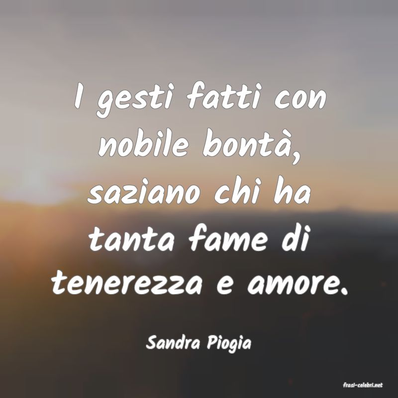 frasi di  Sandra Piogia
