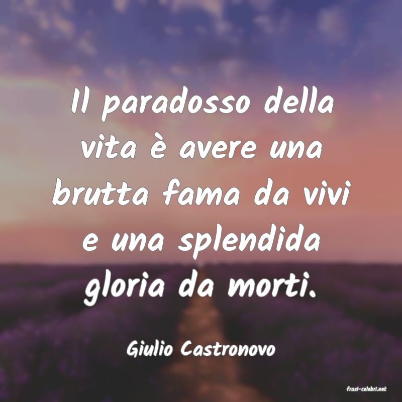 frasi di  Giulio Castronovo
