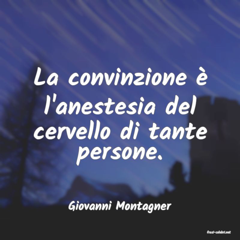 frasi di  Giovanni Montagner

