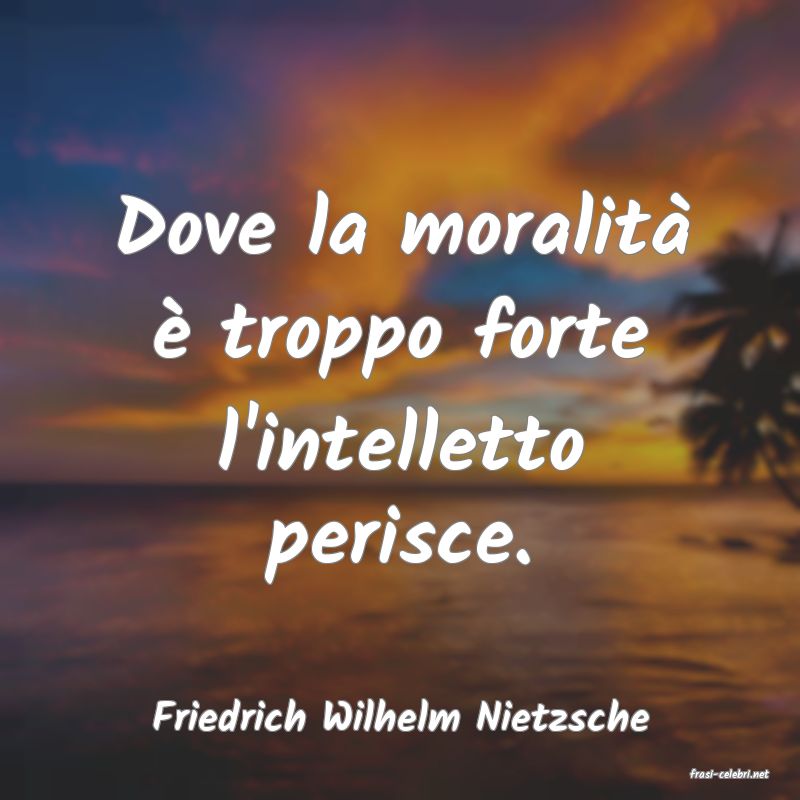 frasi di Friedrich Wilhelm Nietzsche