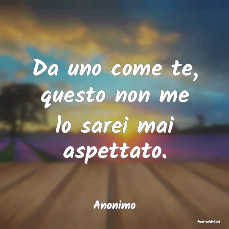 frasi di Anonimo