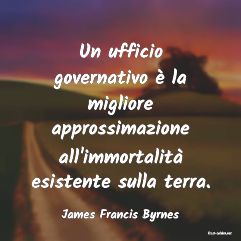 frasi di James Francis Byrnes