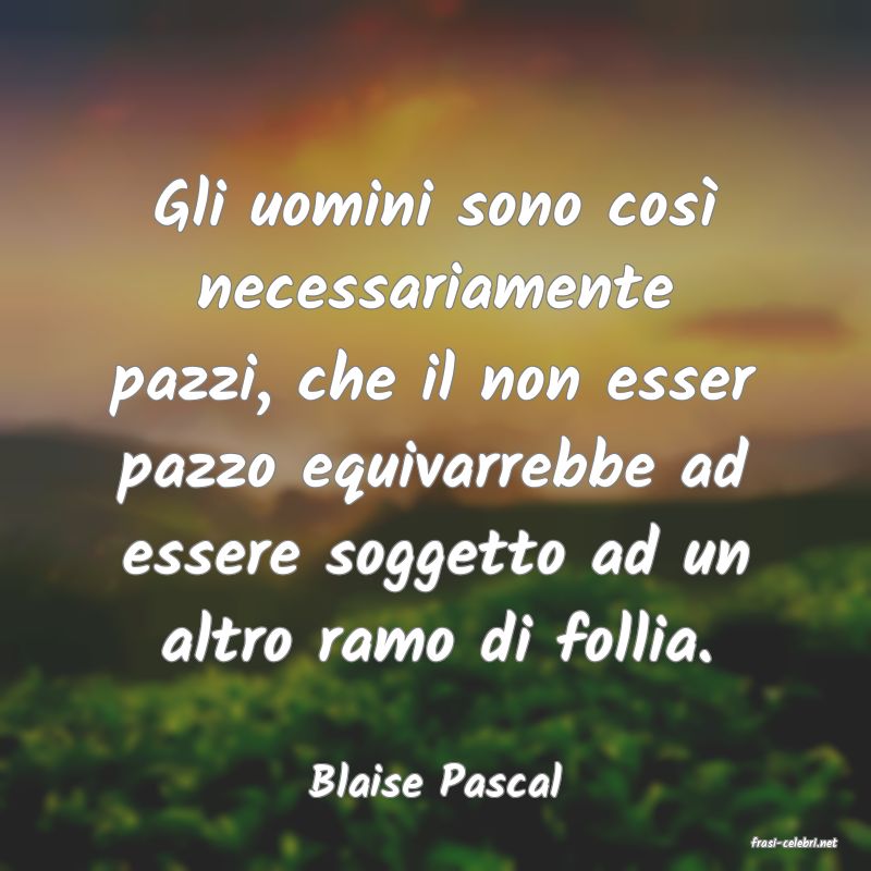 frasi di Blaise Pascal