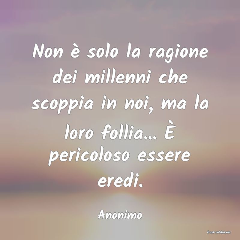 frasi di Anonimo