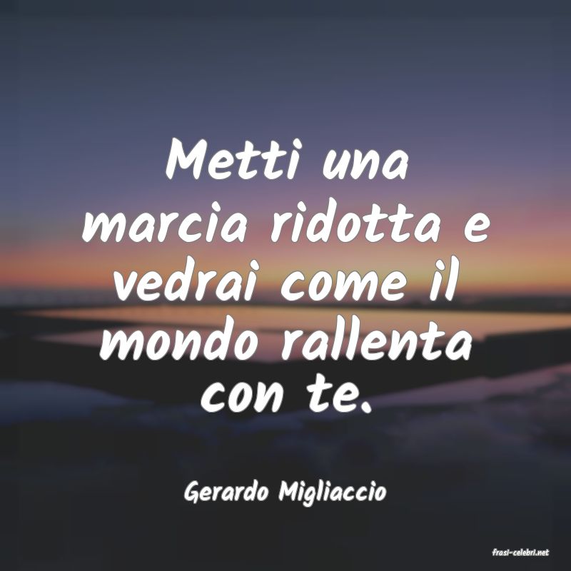 frasi di  Gerardo Migliaccio
