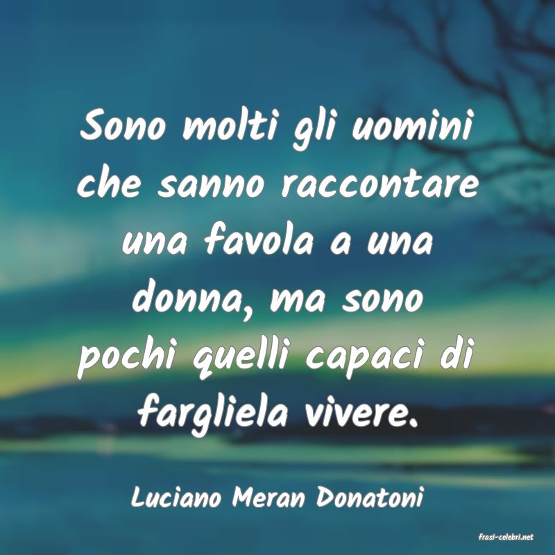 frasi di Luciano Meran Donatoni