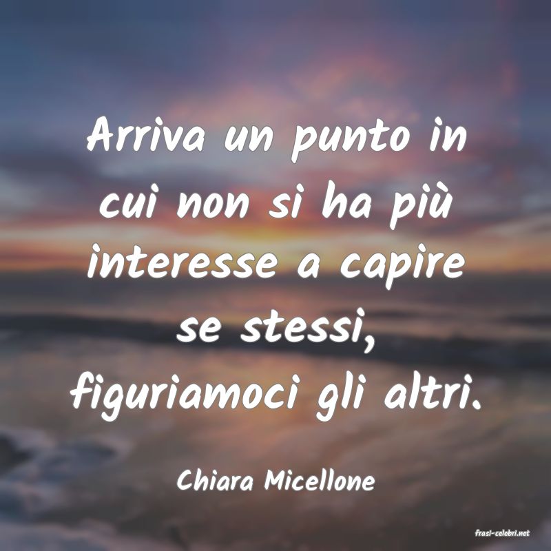 frasi di  Chiara Micellone
