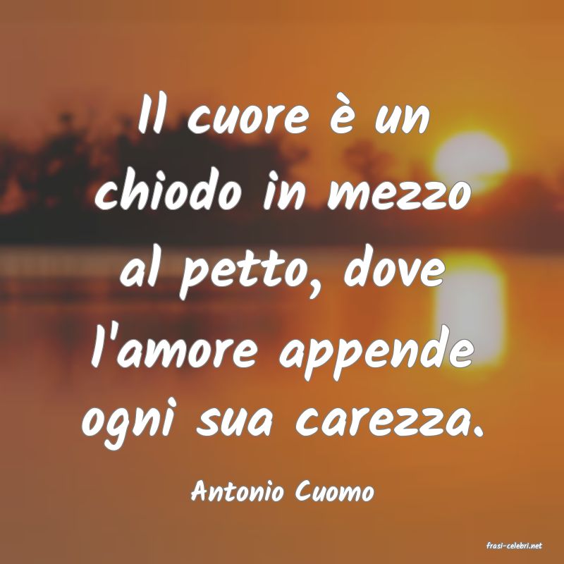 frasi di  Antonio Cuomo
