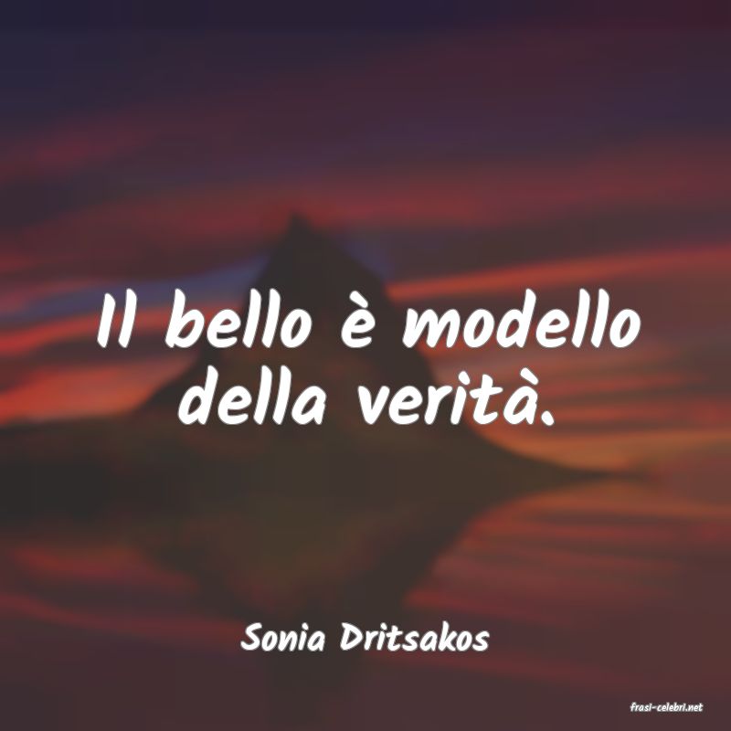 frasi di  Sonia Dritsakos
