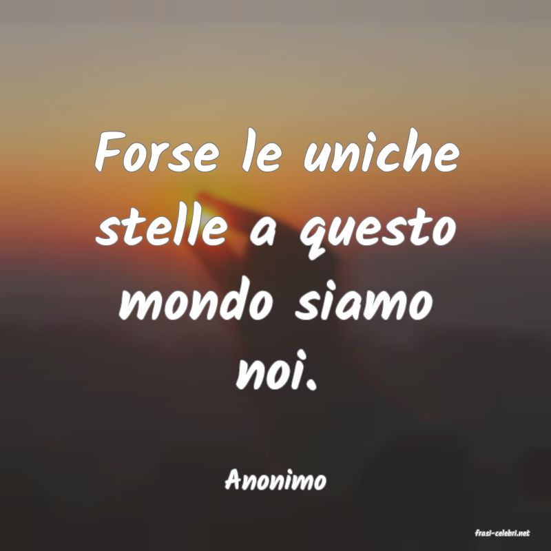 frasi di  Anonimo
