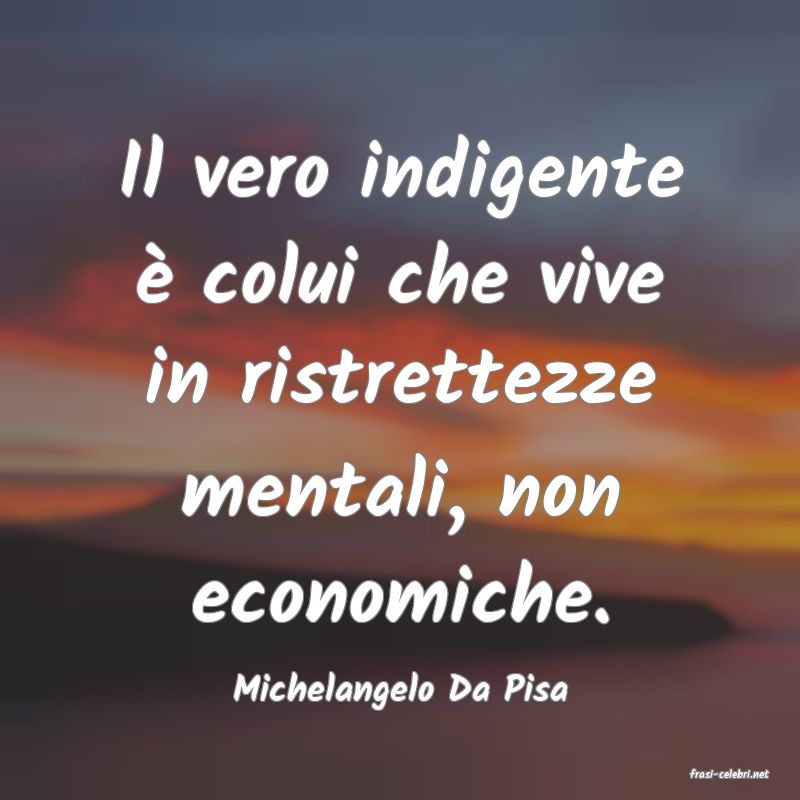 frasi di  Michelangelo Da Pisa
