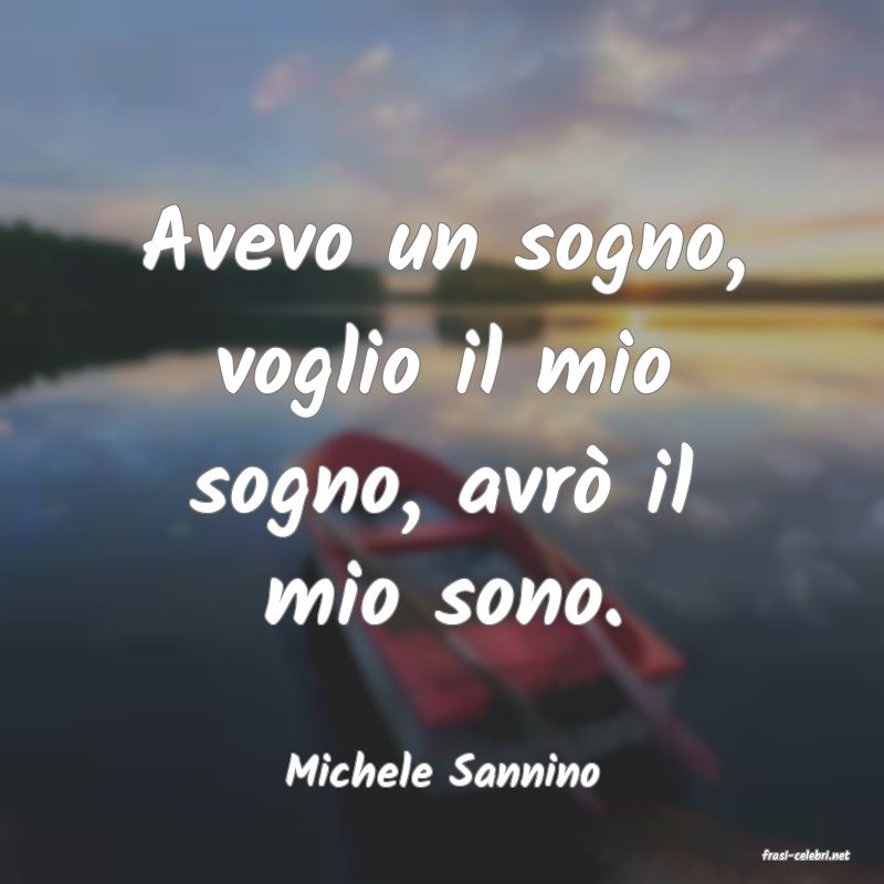 frasi di  Michele Sannino
