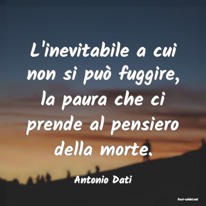 frasi di  Antonio Dati
