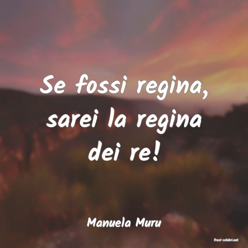 frasi di Manuela Muru