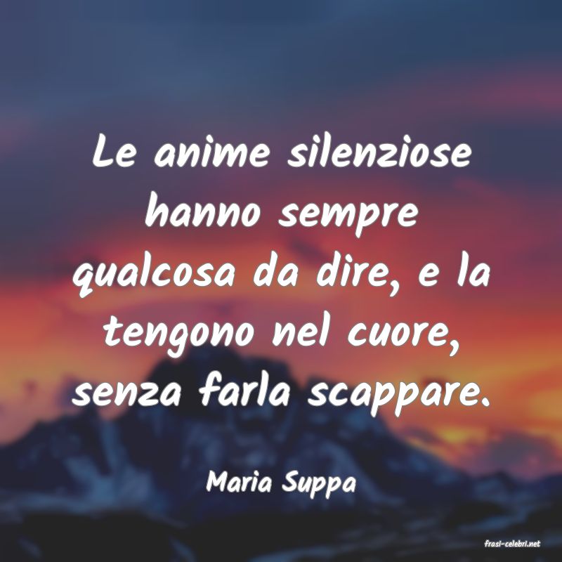 frasi di  Maria Suppa
