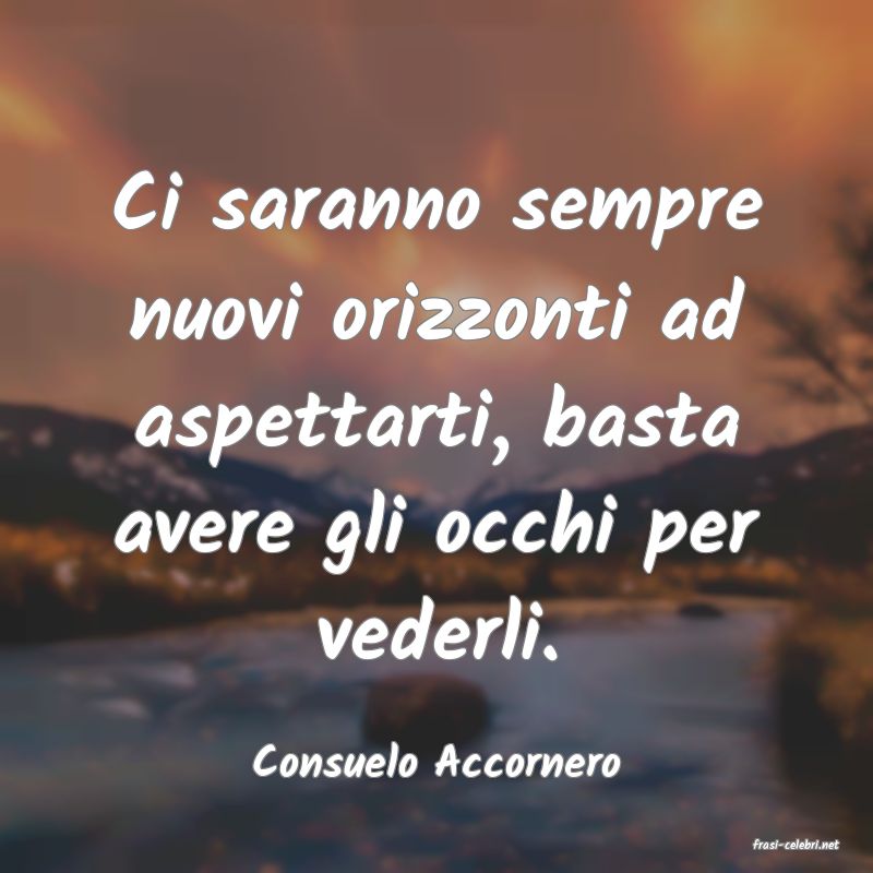 frasi di  Consuelo Accornero
