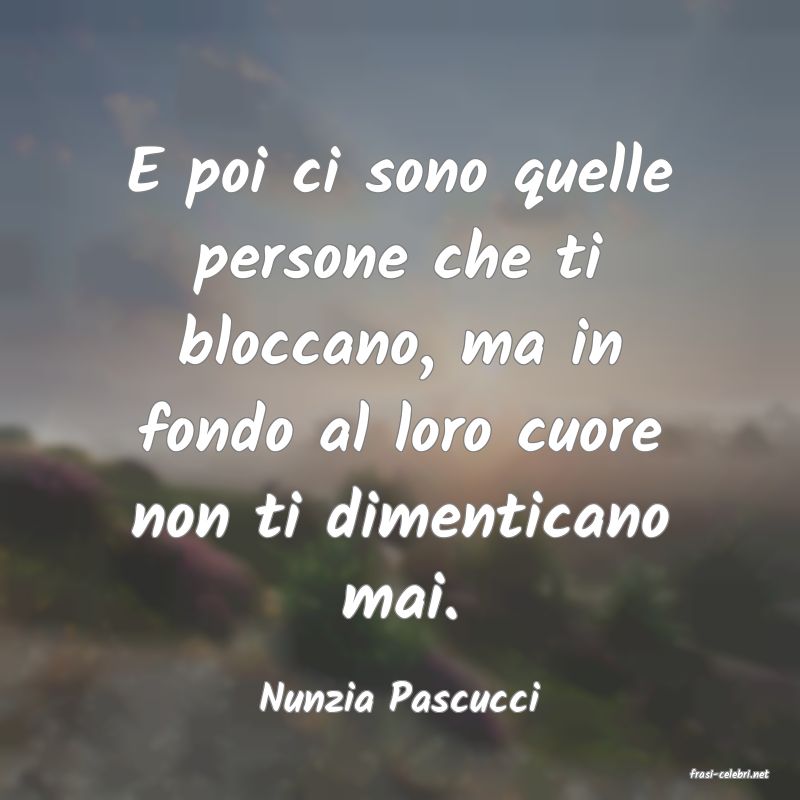 frasi di  Nunzia Pascucci

