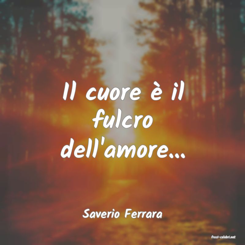 frasi di  Saverio Ferrara

