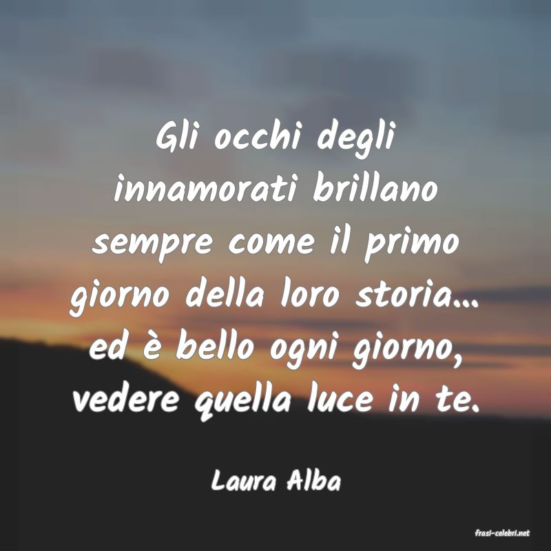 frasi di  Laura Alba
