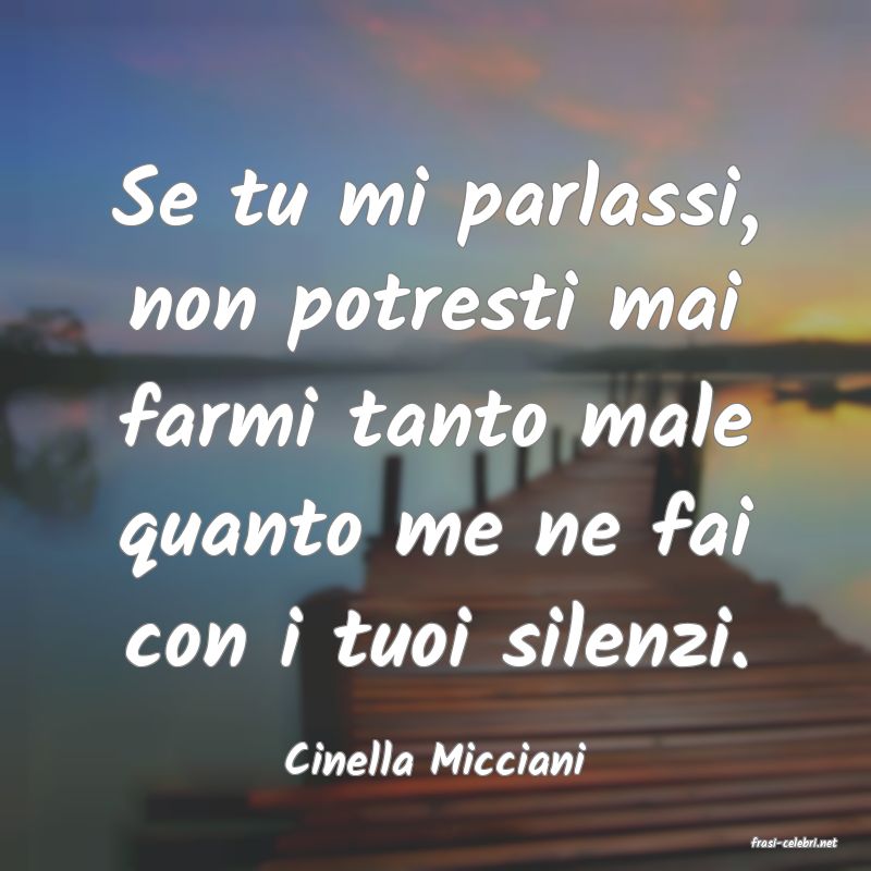 frasi di  Cinella Micciani

