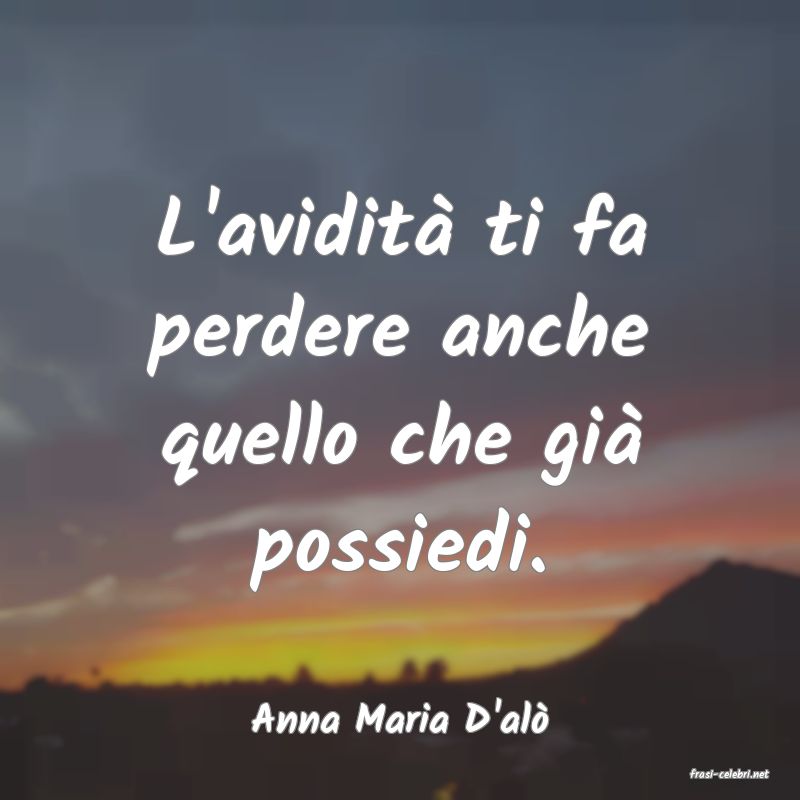 frasi di Anna Maria D'al