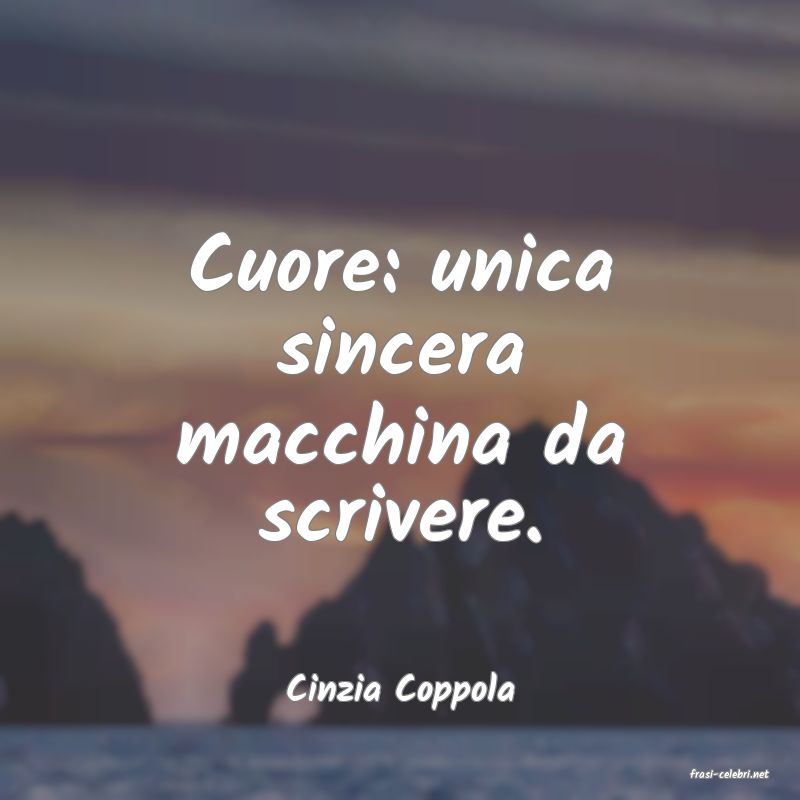 frasi di  Cinzia Coppola
