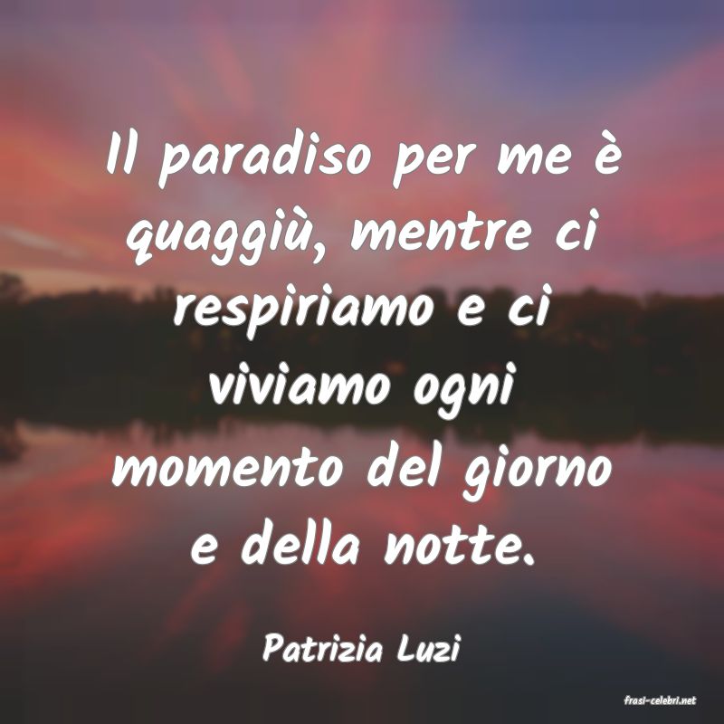 frasi di Patrizia Luzi