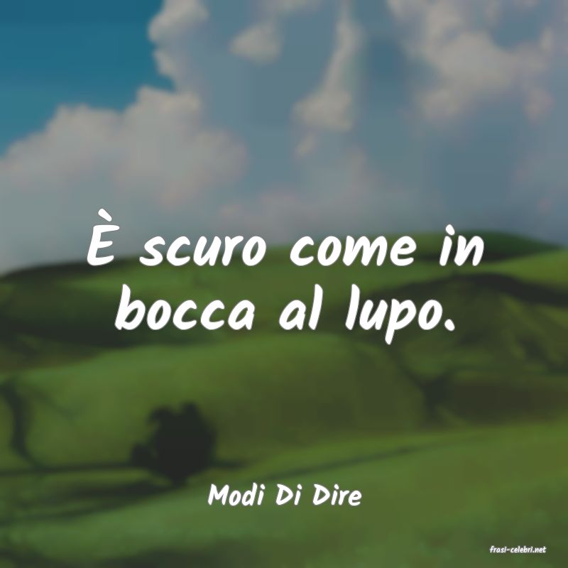 frasi di  Modi Di Dire
