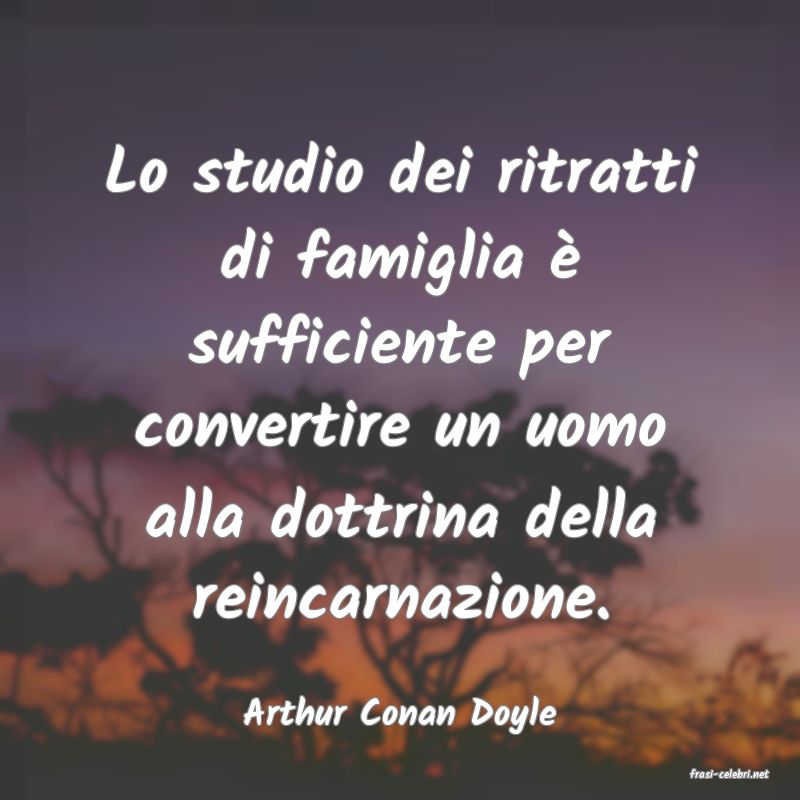 frasi di Arthur Conan Doyle