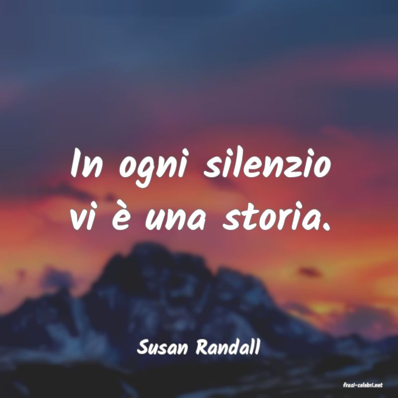 frasi di  Susan Randall
