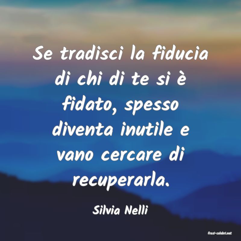 frasi di  Silvia Nelli
