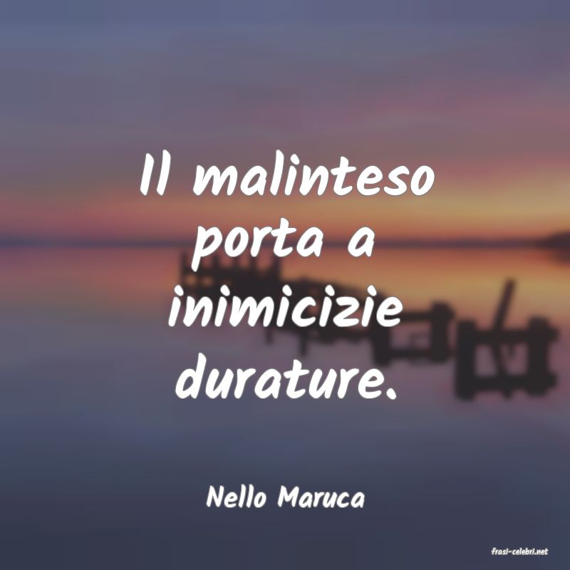 frasi di  Nello Maruca
