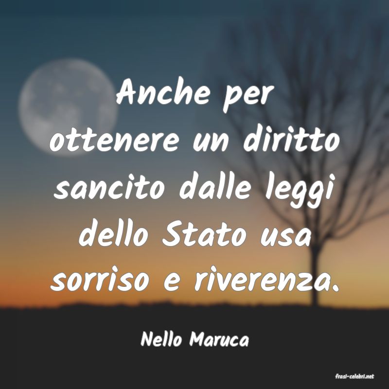 frasi di  Nello Maruca
