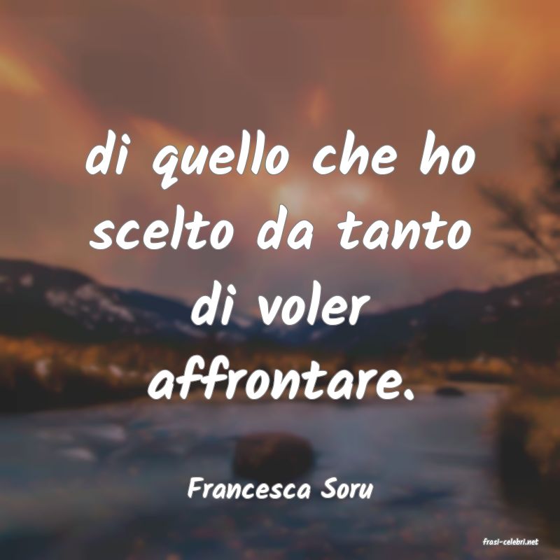 frasi di  Francesca Soru
