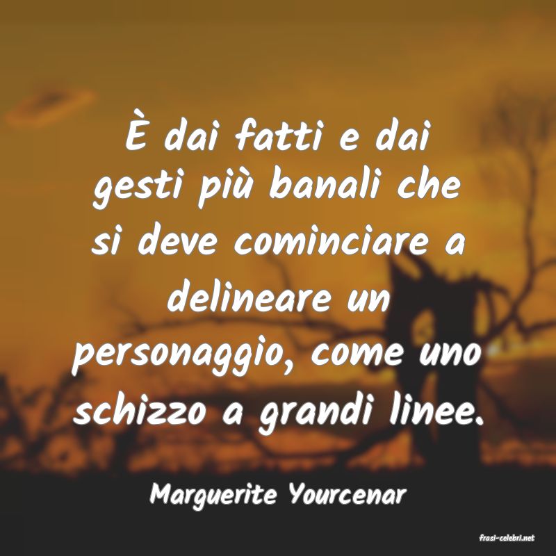 frasi di Marguerite Yourcenar