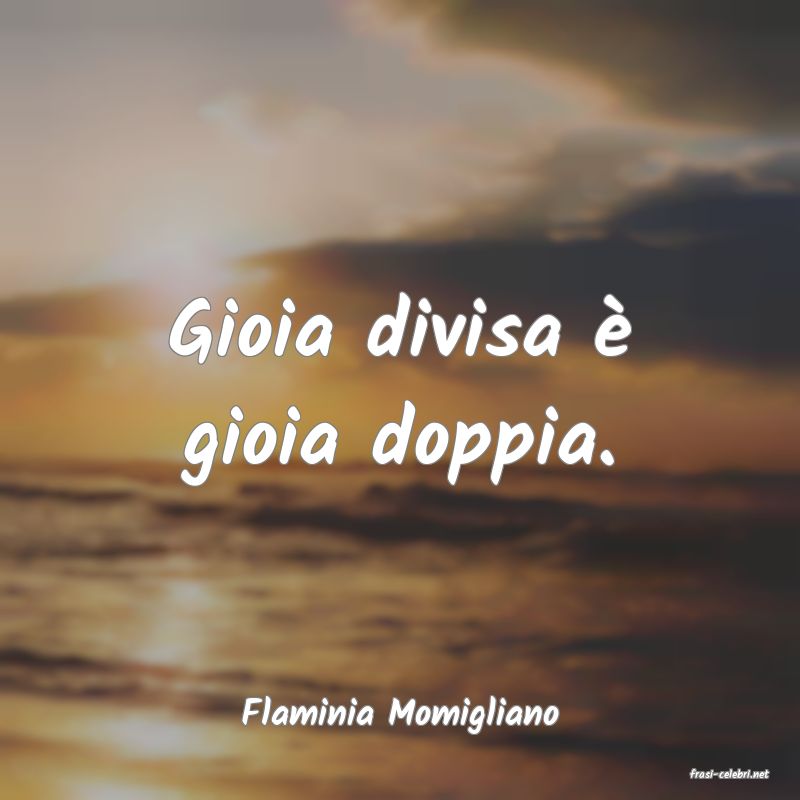 frasi di Flaminia Momigliano