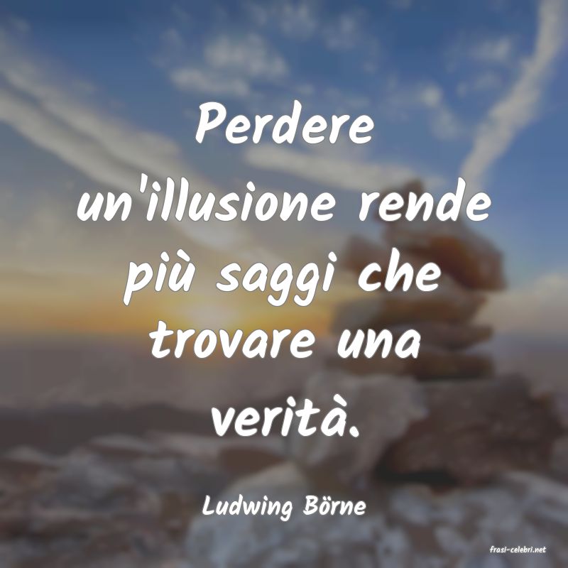 frasi di Ludwing B�rne