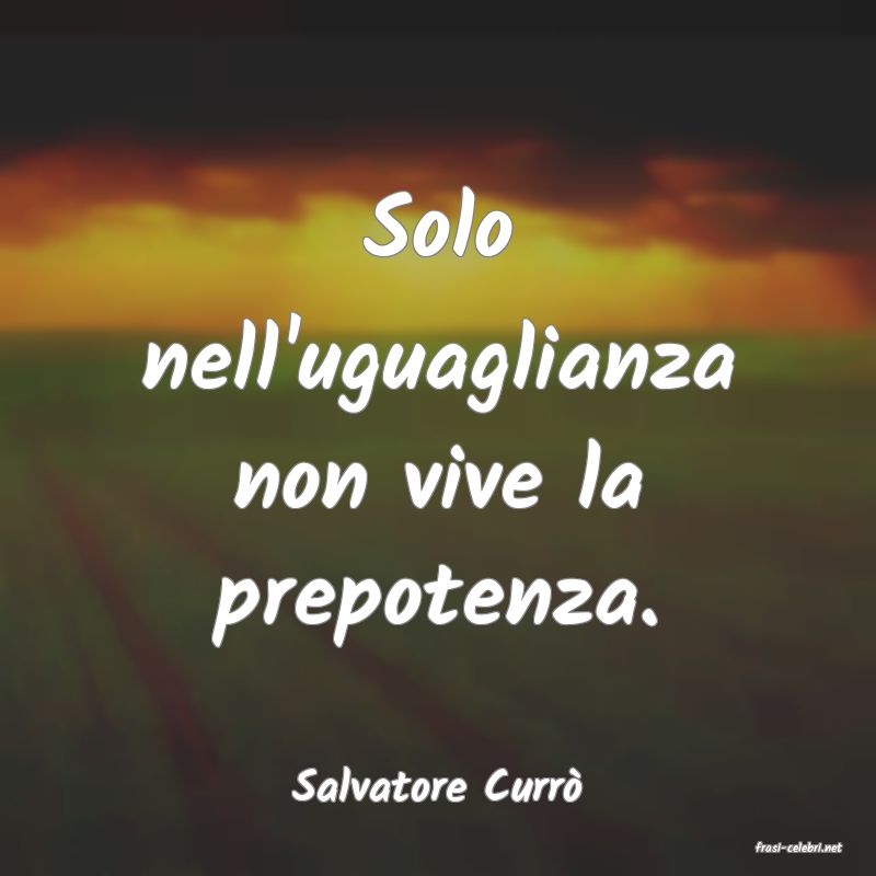 frasi di Salvatore Curr