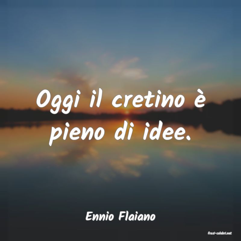 frasi di Ennio Flaiano