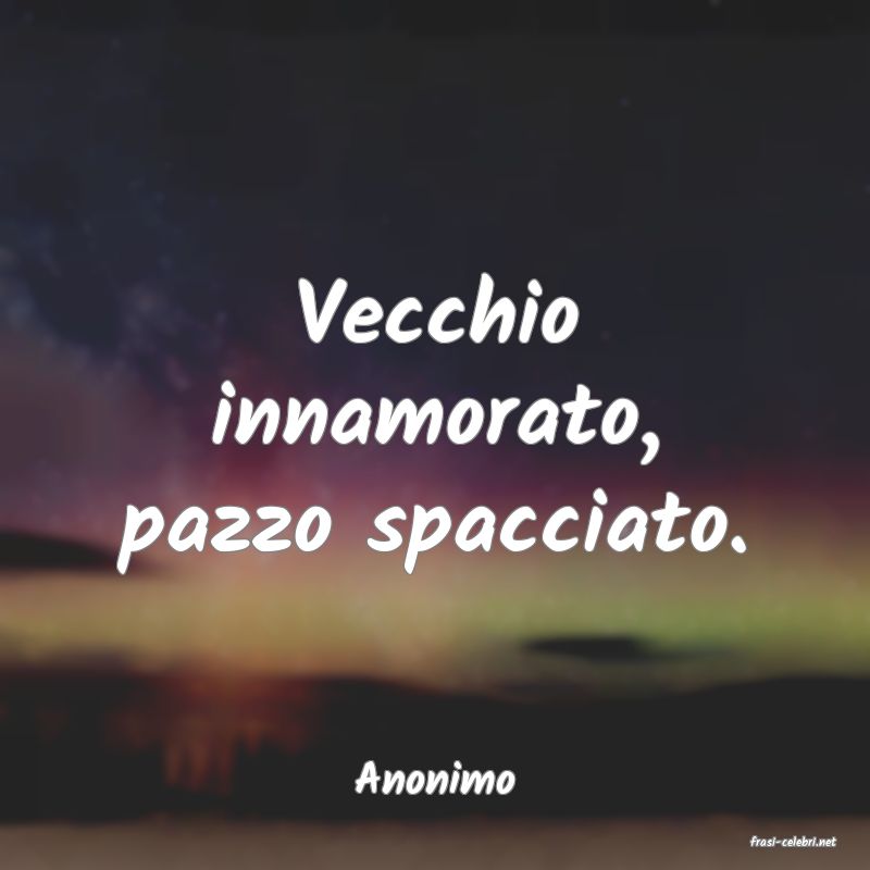 frasi di Anonimo
