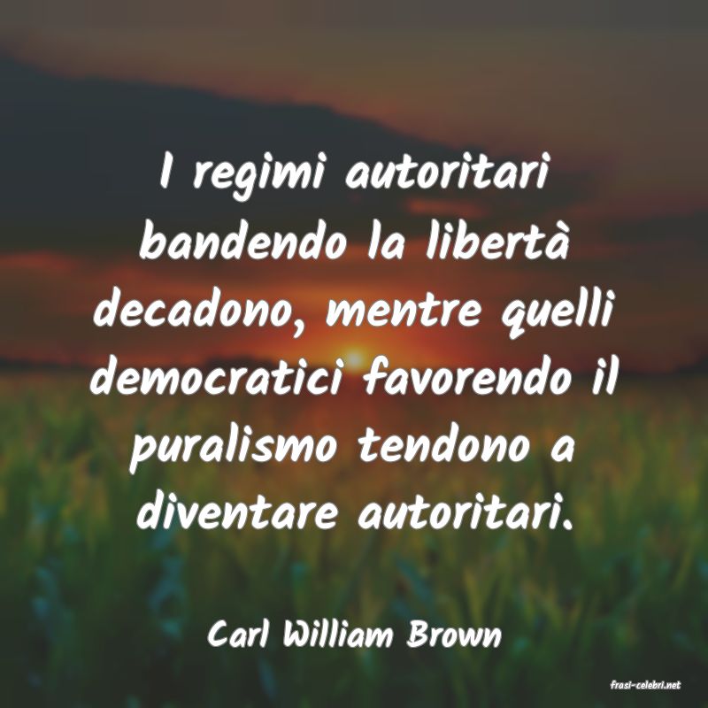 frasi di Carl William Brown