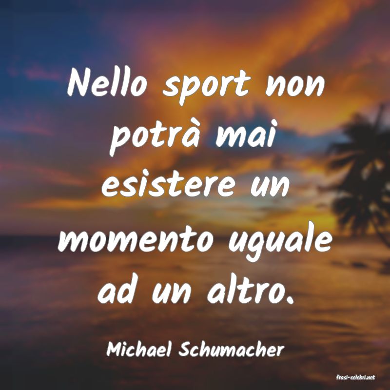 frasi di Michael Schumacher