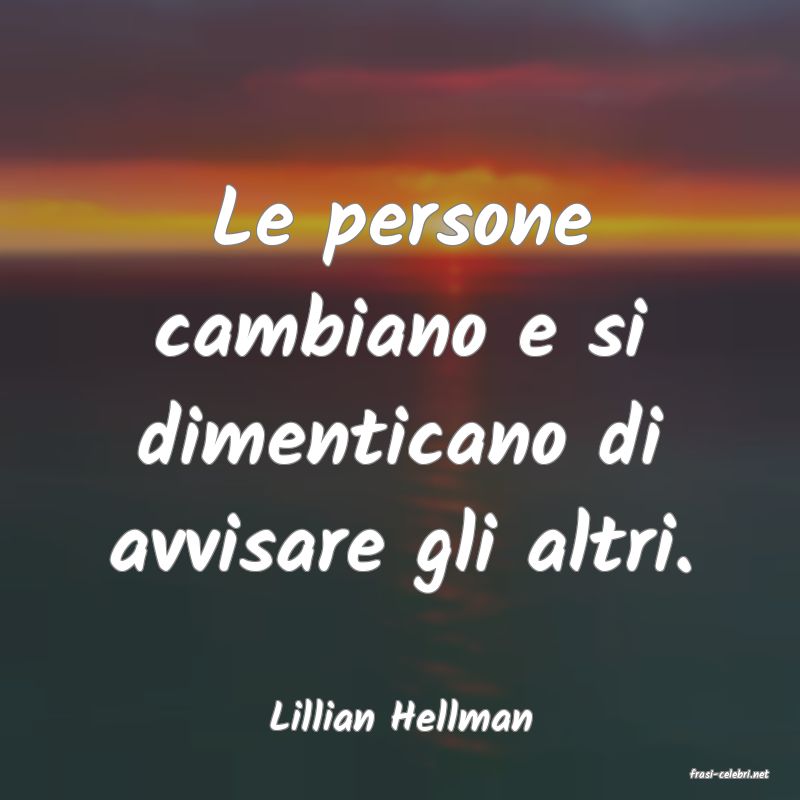 frasi di Lillian Hellman