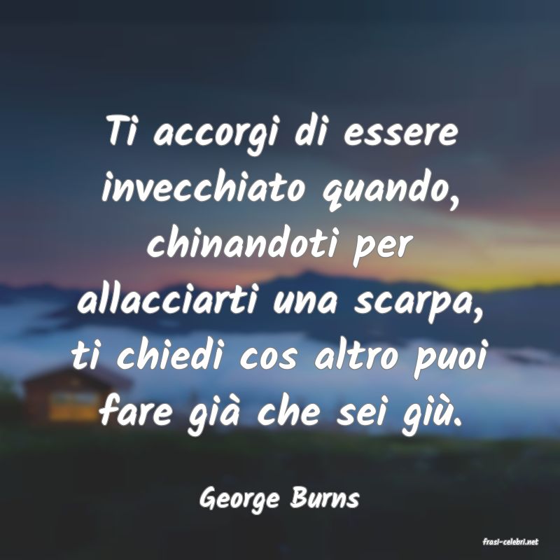 frasi di George Burns